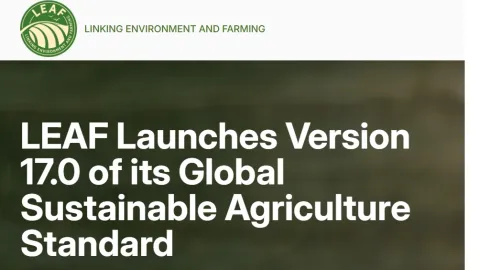 LEAF Updates Its Marque Standard With Version 17.0 For Sustainable Agriculture