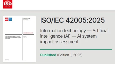 ISO 42005 Sets Global Framework for AI System Impact Assessment