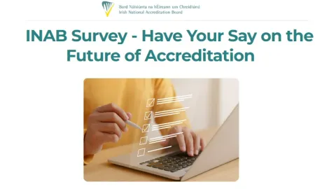 INAB Survey Seeks Views on Future of Accreditation in Ireland