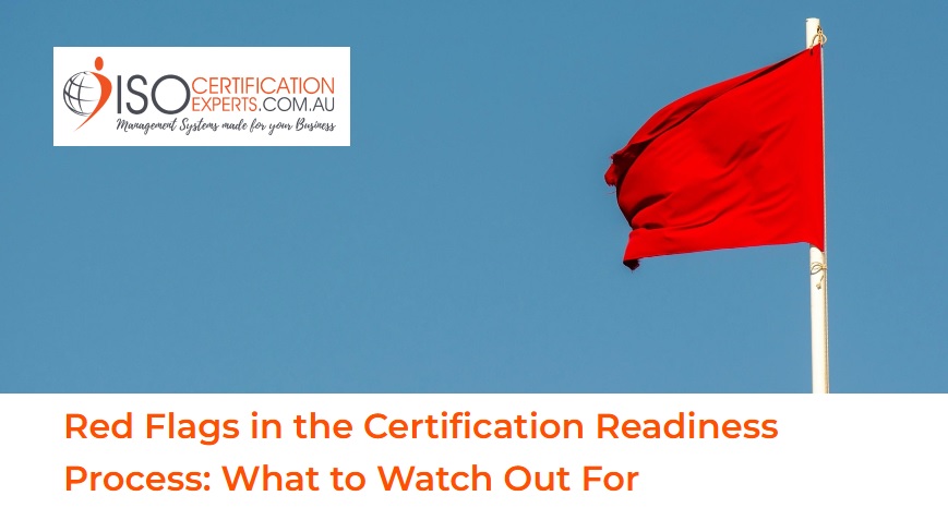 Six Red Flags in Certification Readiness You Should Not Ignore