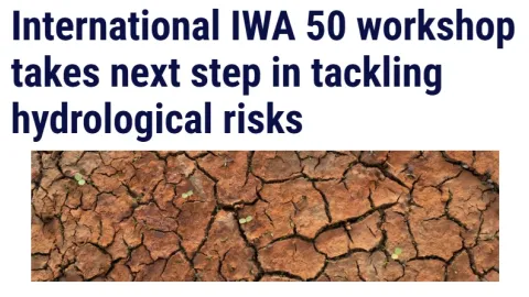 First Meeting of IWA 50 Launches Work on Hydrological Risk Standards