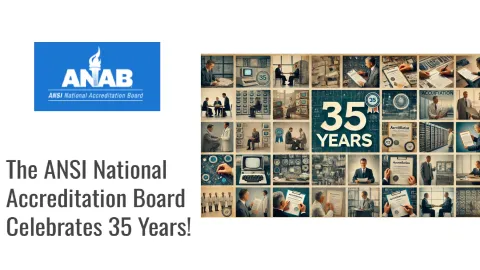 ANSI National Accreditation Board Marks 35 Years of Accreditation Services