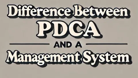 What's the difference between PDCA and a Management System?