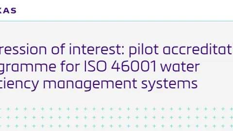 UKAS Opens Pilot Program for ISO 46001 Water Efficiency Accreditation