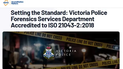 Victoria Police Forensics Services Department Achieves ISO 21043-2 Forensic Accreditation