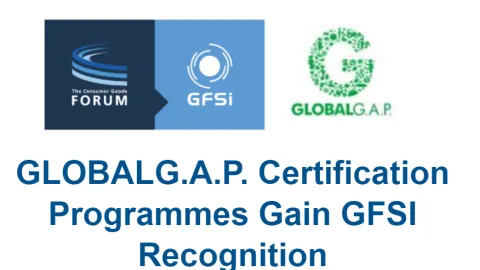 Two GLOBALG.A.P. Farm Assurance Standards Achieve GFSI Benchmark Recognition