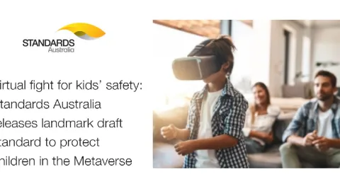 Standards Australia Releases Draft Standard to Protect Children in the Metaverse