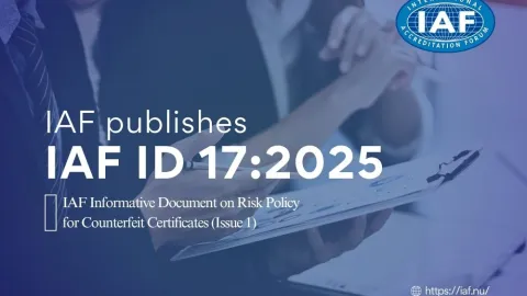 IAF Issues Framework for Tackling Risks of Counterfeit Certificates
