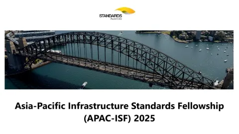 Standards Australia Launches Fellowship to Elevate Infrastructure Quality in Asia-Pacific