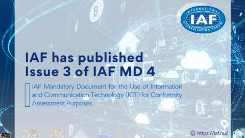 IAF Adds Validation and Verification to ICT Use in Conformity Assessments