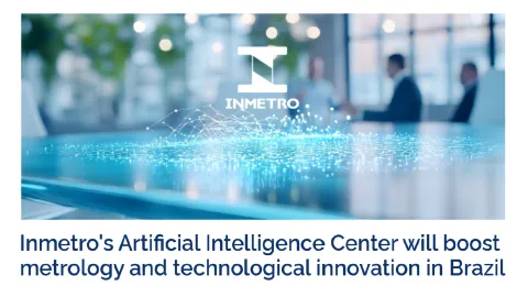 Inmetro Launches Artificial Intelligence Center to Boost Metrology and Technological Innovation in Brazil