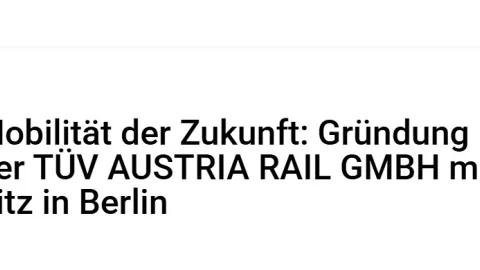TÜV AUSTRIA Expands Railway Safety and Quality Services with Berlin Company