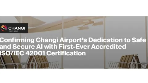 Changi Becomes First Airport to Earn ISO 42001 Certification for AI Management System