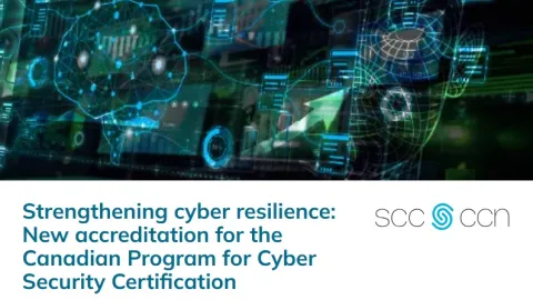 Canada Launches New Accreditation for Cyber Security Certification Program