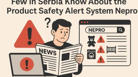 Few in Serbia Know About the Product Safety Alert System Nepro