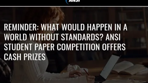 Students Invited to Explore a World Without Standards in ANSI Paper Competition