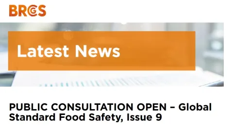 BRCGS Opens Public Consultation for Global Standard Food Safety Issue 9