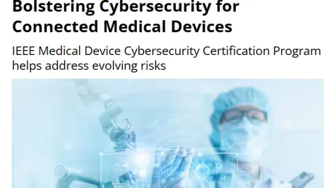 How IEEE’s Cybersecurity Certification Supports Connected Medical Devices