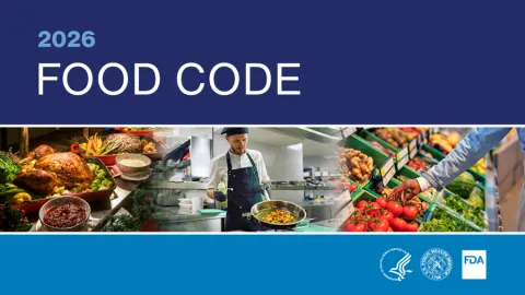 FDA Issues 2026 Food Code With New Requirements for Retail Food Safety