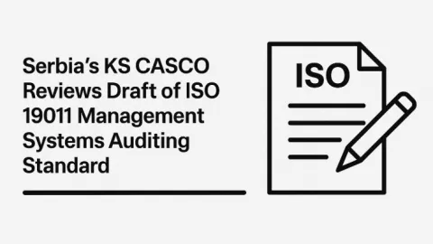 Serbia’s KS CASCO Reviews Draft of ISO 19011 Management Systems Auditing Standard