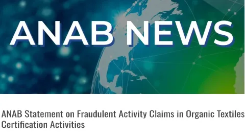 ANAB Responds to Fraud Claims in Organic Textiles Certification