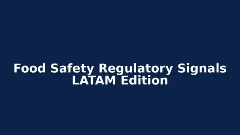 What U.S. Food Safety Actions Mean For Latin America Exporters