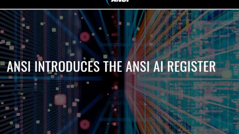 ANSI Announces AI Register to Improve Transparency of Standards and Assurance Claims
