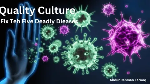 Avoiding Deadly Diseases of Management to Build a Quality Culture