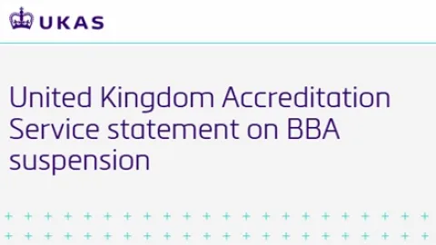 UKAS Clarifies Status of BBA Accreditation Suspension