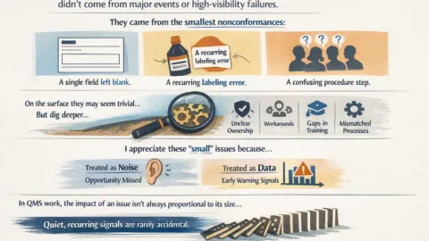 Seemingly Minor QMS Issues Can Reveal Bigger System Problems
