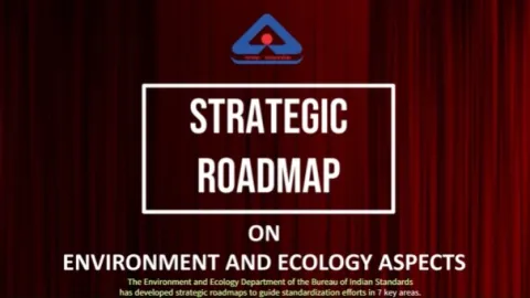 India Launches Seven Strategic Roadmaps to Strengthen Environmental Standardization
