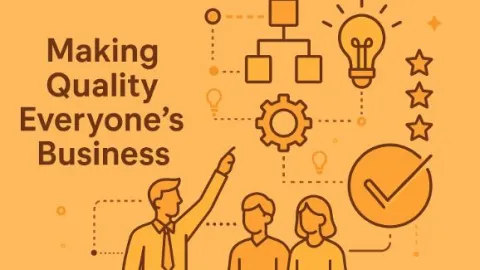Six Key Messages That Help Make Quality Everyone’s Business