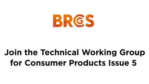 BRCGS Invites Experts to Join Technical Working Group for Consumer Products Issue 5