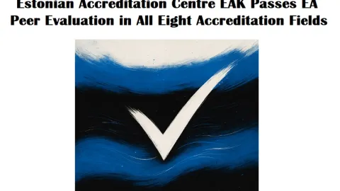 Estonia’s EAK Passes EA Peer Evaluation in All Eight Accreditation Fields