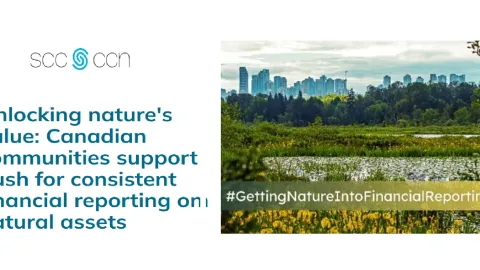 Canada’s Communities Integrating Natural Assets into Financial Reporting with New Guide