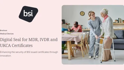 BSI Introduces Digital Seal for Three Types of Medical Device Certificates