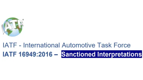 IATF Releases New Sanctioned Interpretations for Rules 6th Edition and IATF 16949