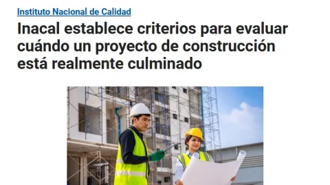 When Are Construction Projects Truly Complete? New Peruvian Guide Sets Clear Criteria