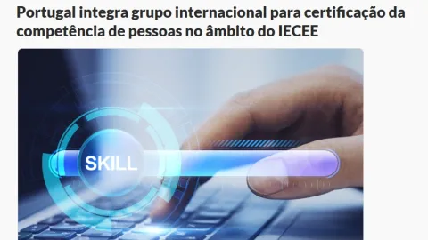 Portugal Joins International Group on Certification of Personnel Competence in IECEE