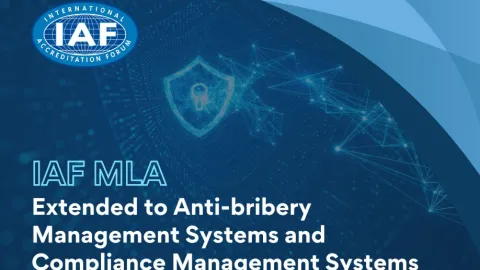 IAF Expands MLA to Cover Anti-Bribery and Compliance Systems