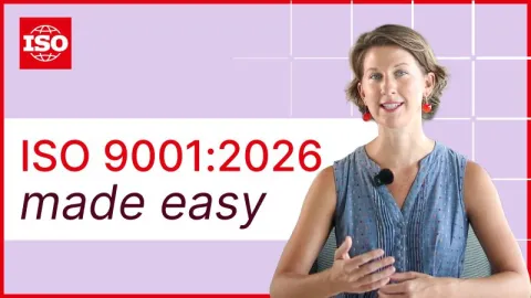 ISO Central Secretariat Explains Key Changes in ISO 9001:2026 in New Video