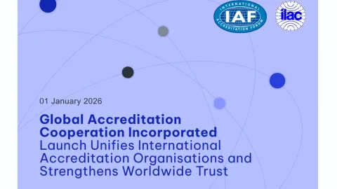 Global Accreditation Cooperation Incorporated Launched, Replacing IAF and ILAC