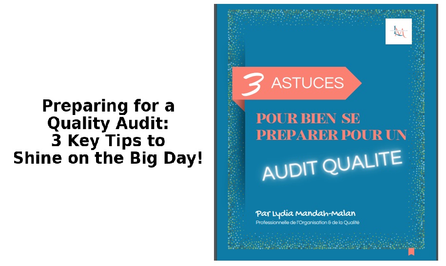 How to Shine in Quality Audits with Three Key Preparation Steps